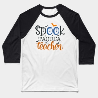 Spooktacular Teacher Baseball T-Shirt